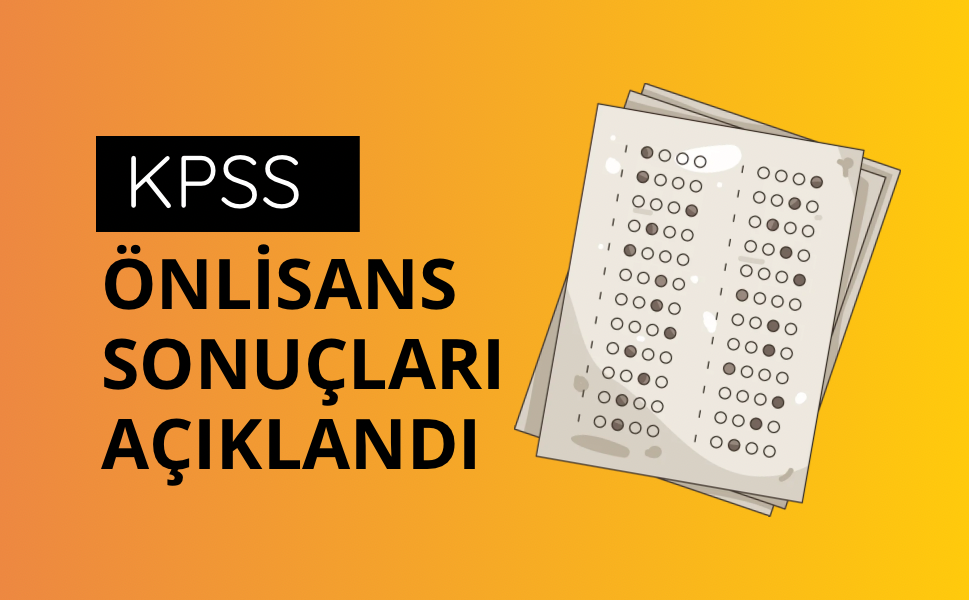 KPSS Ön Lisans sonuçları açıklandı