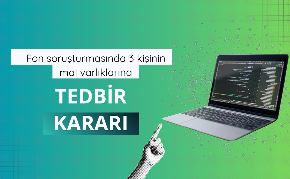 Fon soruşturmasında 3 kişinin mal varlıklarına tedbir kararı