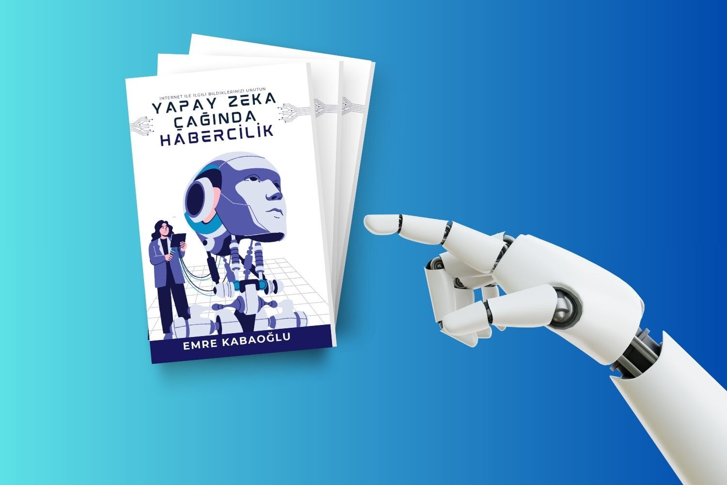 Yapay Zeka Çağında Habercilik Kitabı