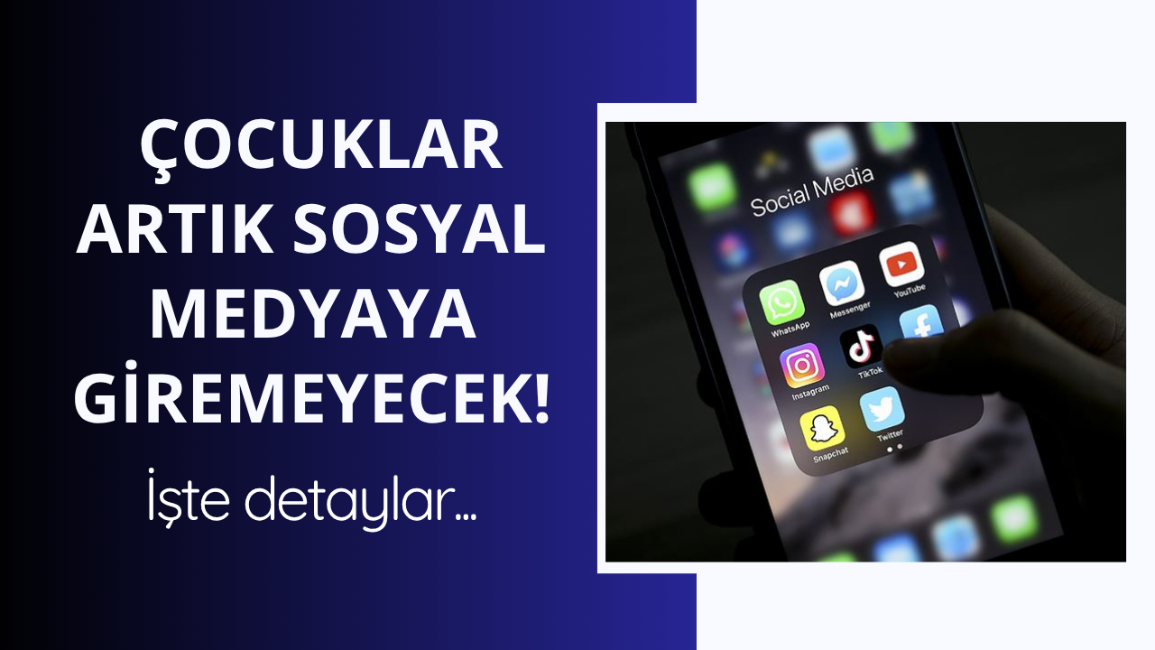 Çocuklar sosyal ağlara giremeyecek