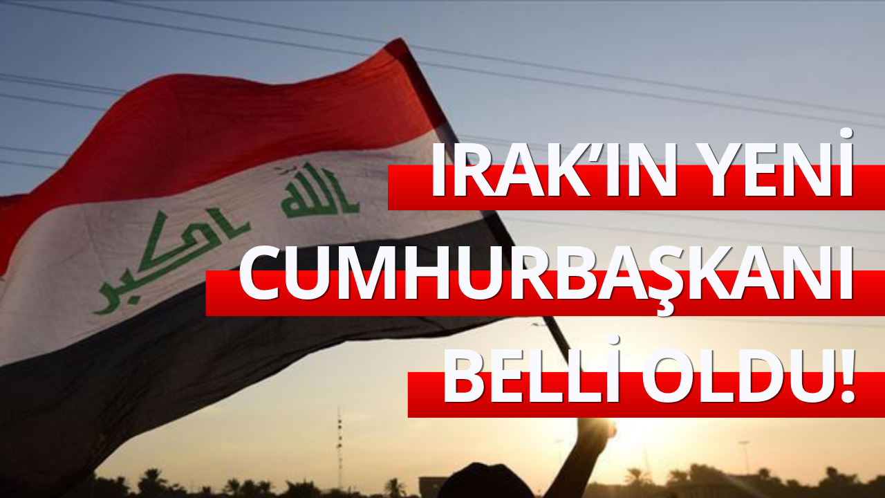 Irak'ın yeni Cumhurbaşkanı belli oldu