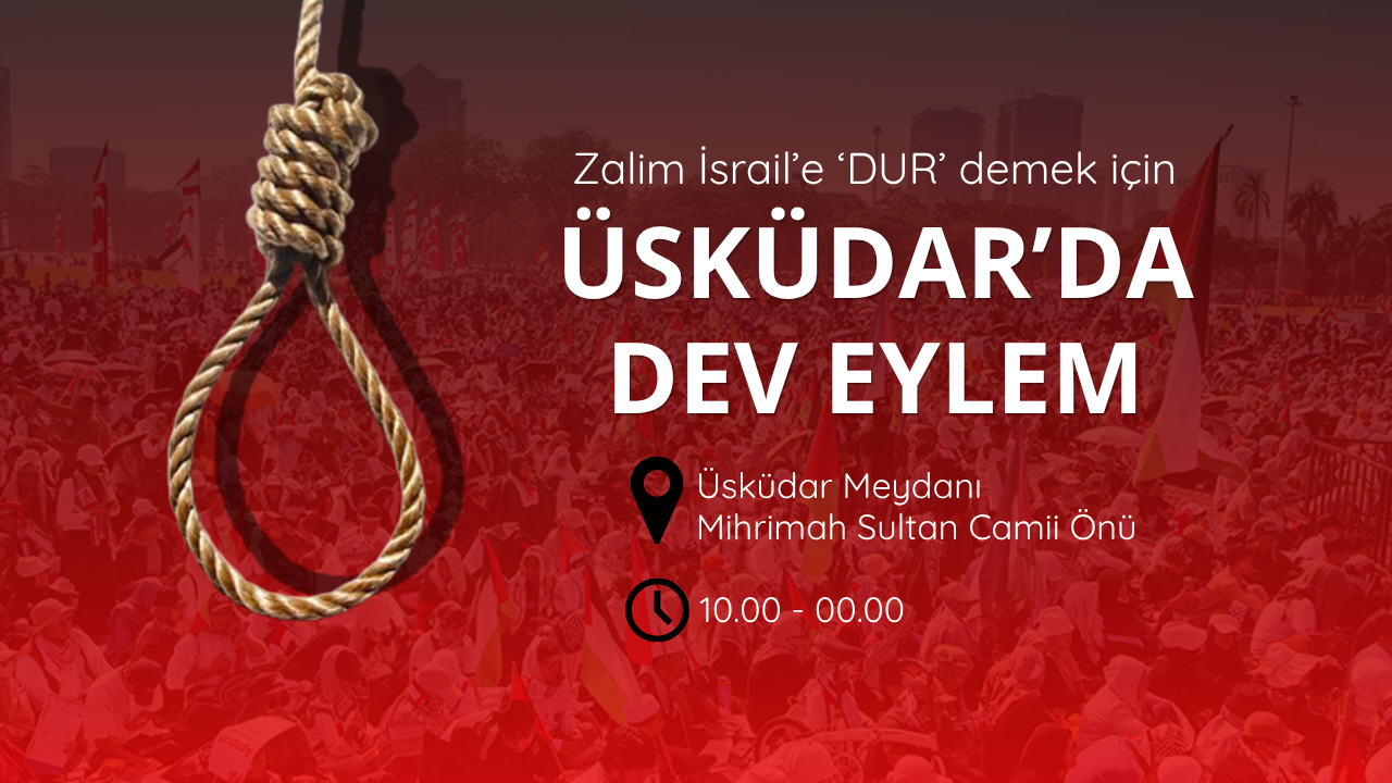 Üsküdar'da Filistin için dev protesto yapılacak!