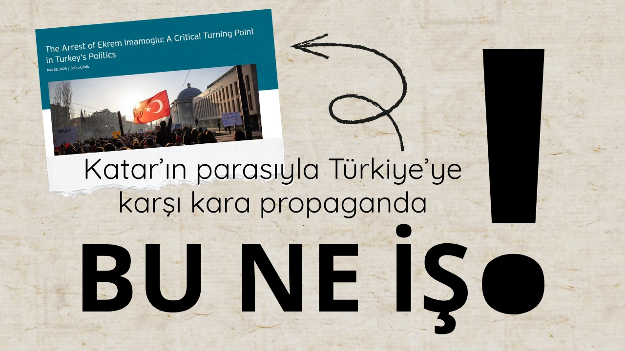 Katar parasıyla Türkiye'ye karşı kara propaganda