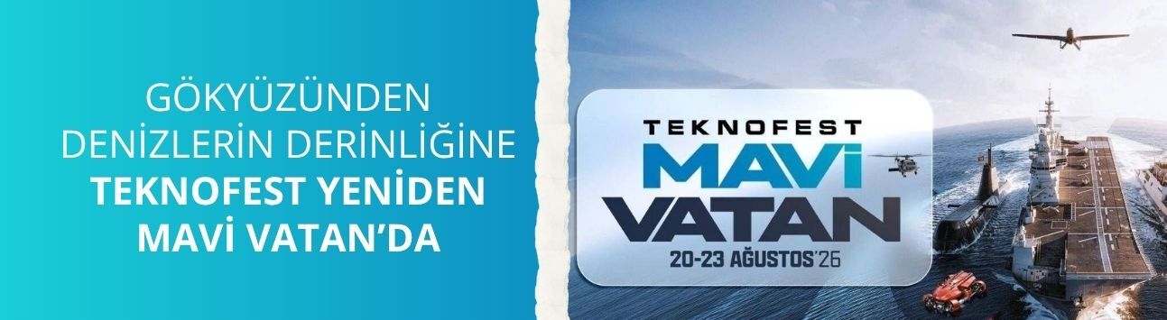 Gökyüzünden denizlerin derinliğine: TEKNOFEST yeniden Mavi Vatan’da