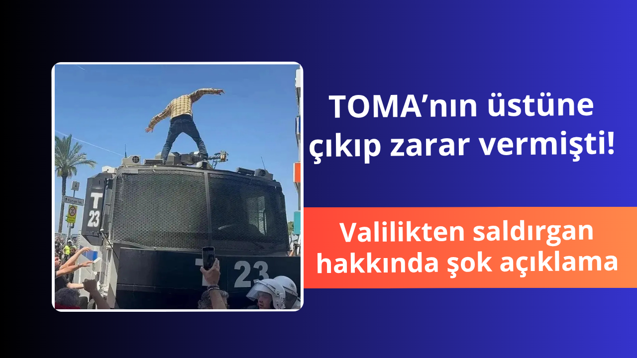 İzmir'de TOMA'ya zarar veren kişi tutuklandı
