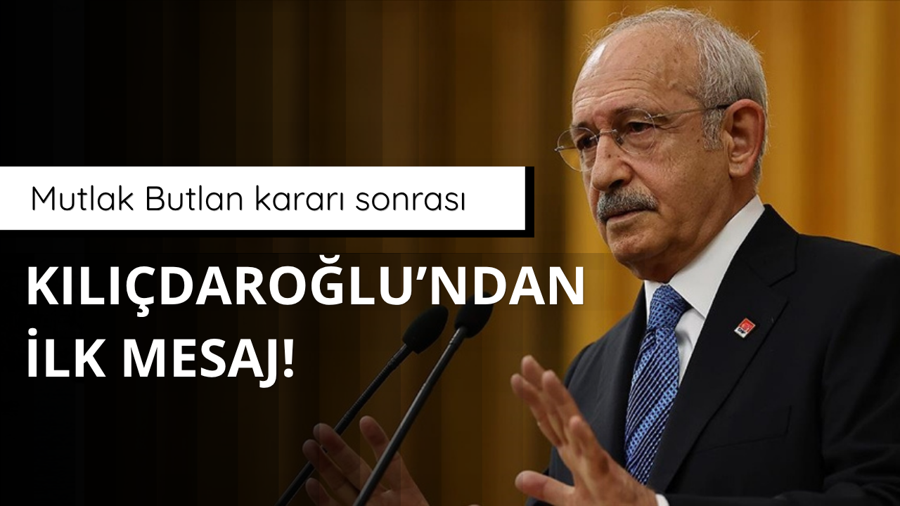 Karar sonrası Kılıçdaroğlu'ndan ilk mesaj!