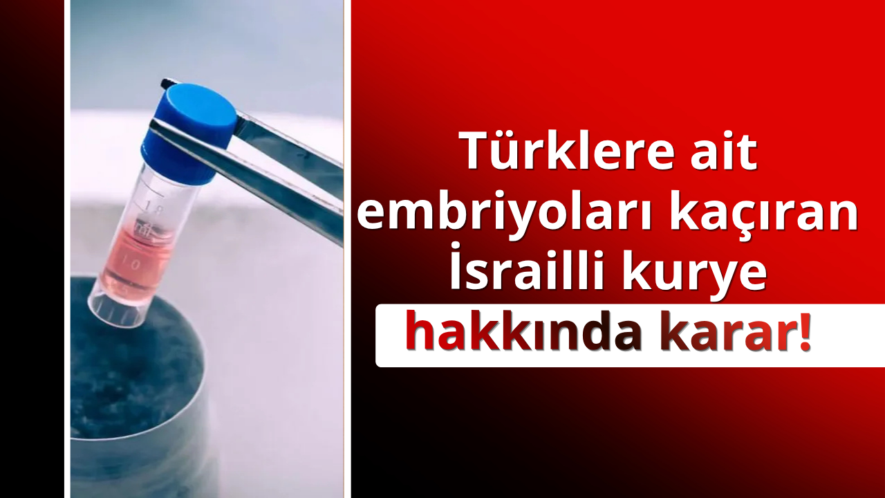 Türklere ait emriyoları kaçıran İsrailli hakkında karar