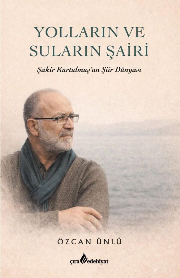 Yolların Ve Suların Şairi