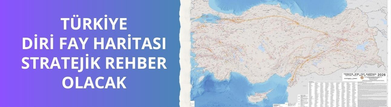 Türkiye Diri Fay Haritası stratejik rehber olacak
