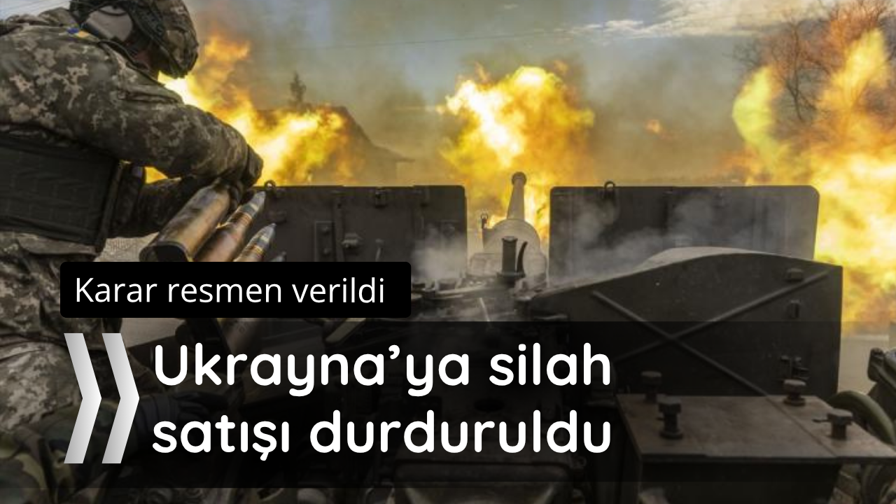 Karar resmen verildi! Ukrayna'ya silah gönderilmeyecek