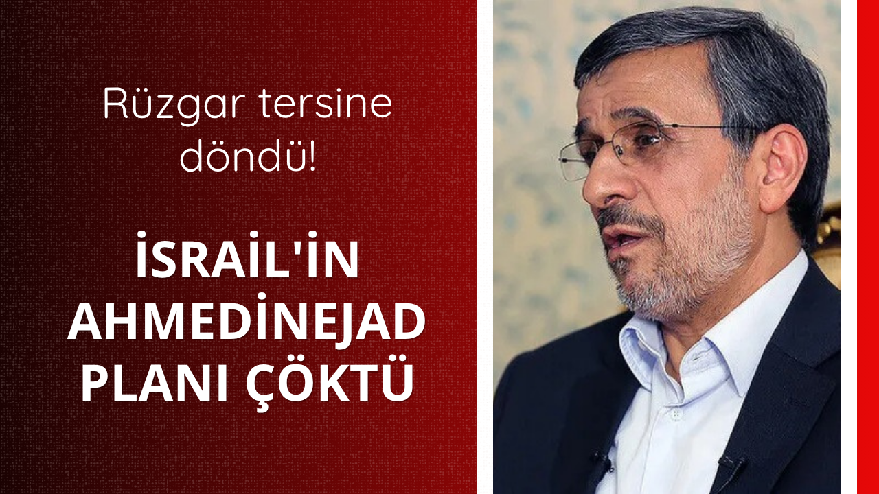 İsrail'in Ahmedinejad planı çöktü