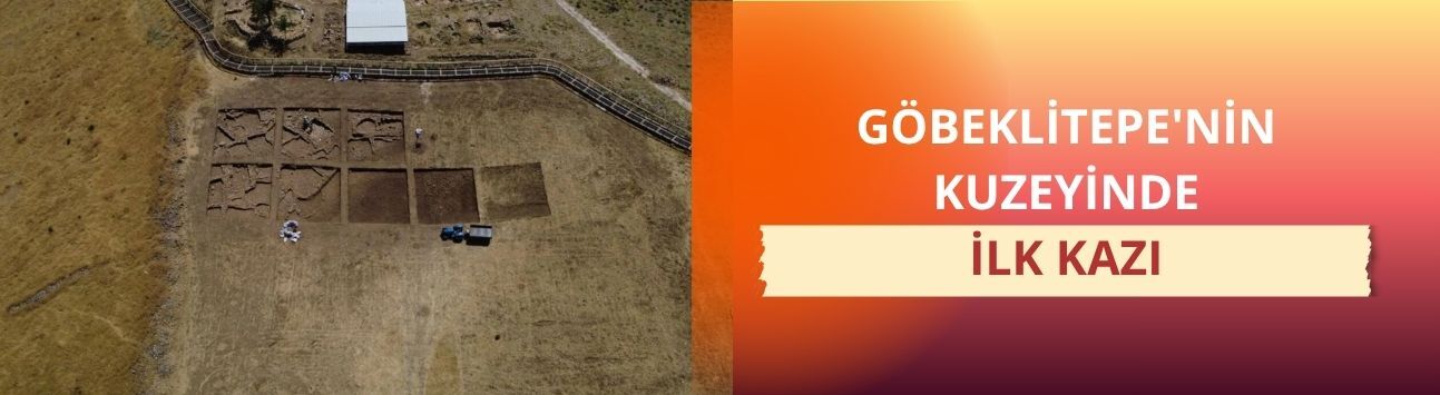 Göbeklitepe'nin kuzeyinde ilk kazı