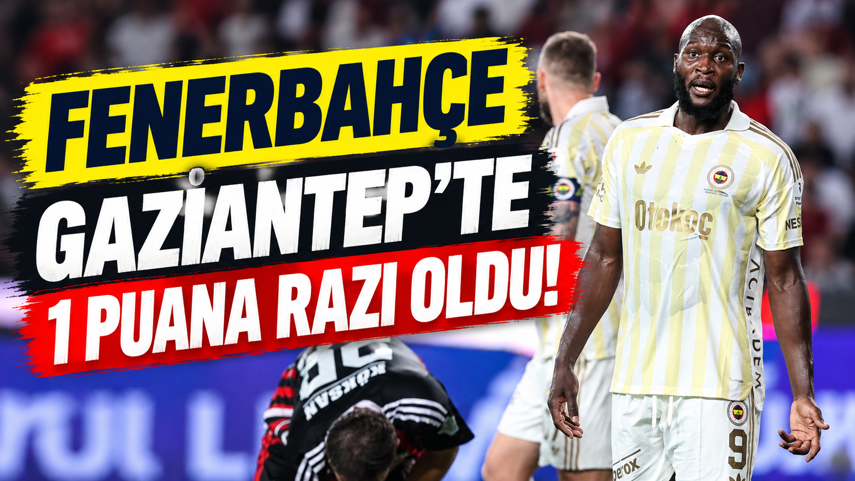 Fenerbahçe'ye Gaziantep'te soğuk duş