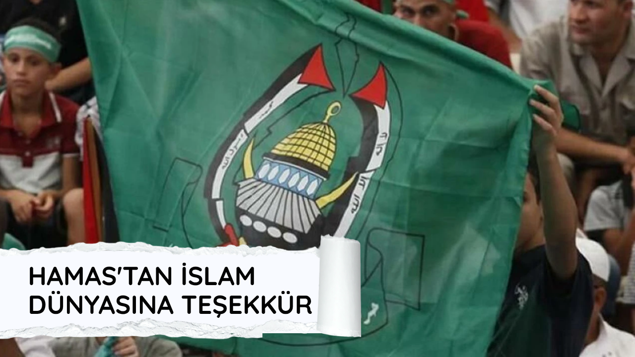 Hamas'tan İslam dünyasına teşekkür
