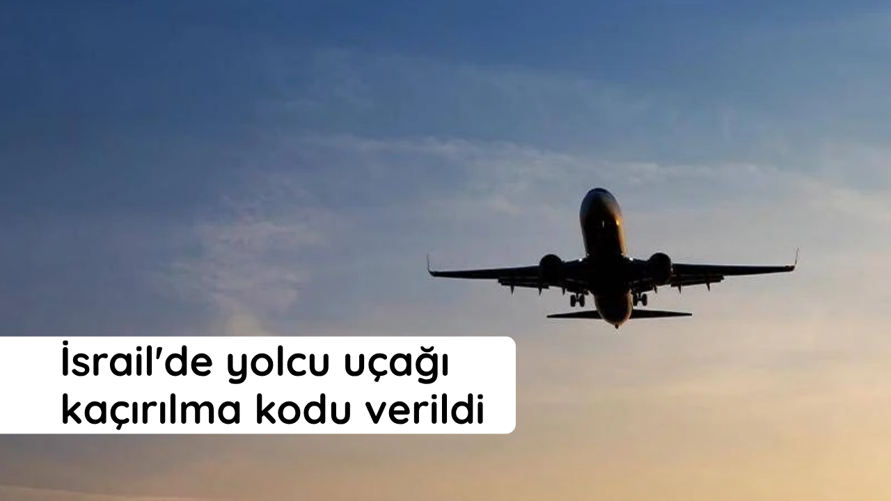 Dubai - Tel Aviv uçağında kaçırılma alarmı