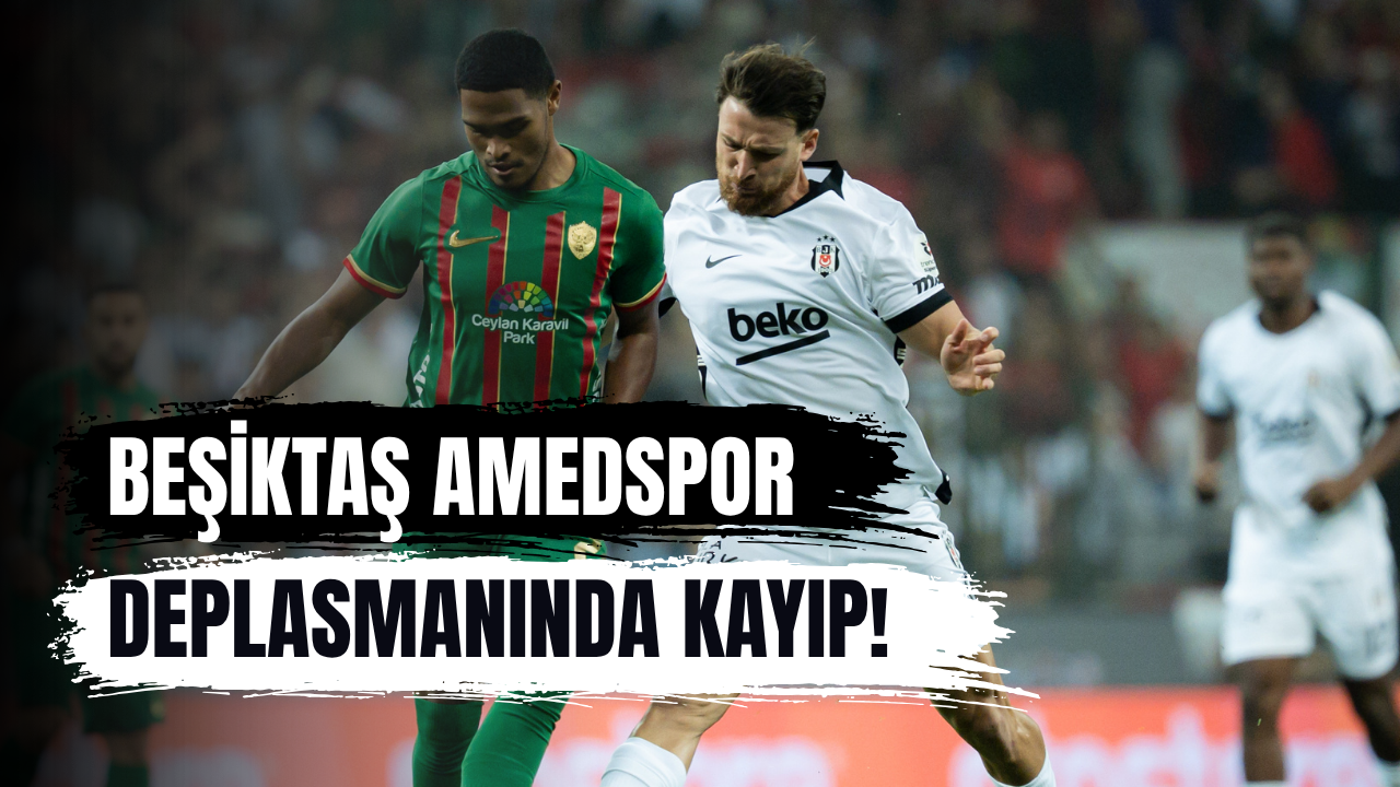 Beşiktaş Amedspor'a yenildi
