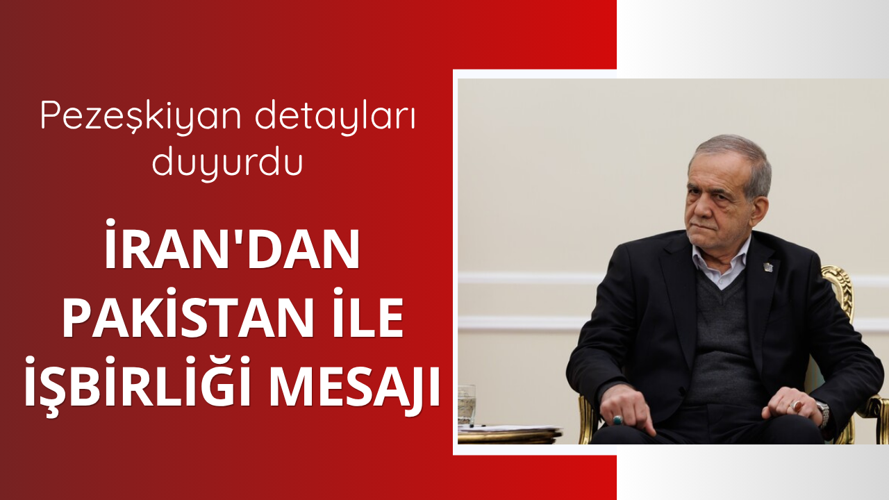 İran'dan Pakistan ile işbirliği mesajı