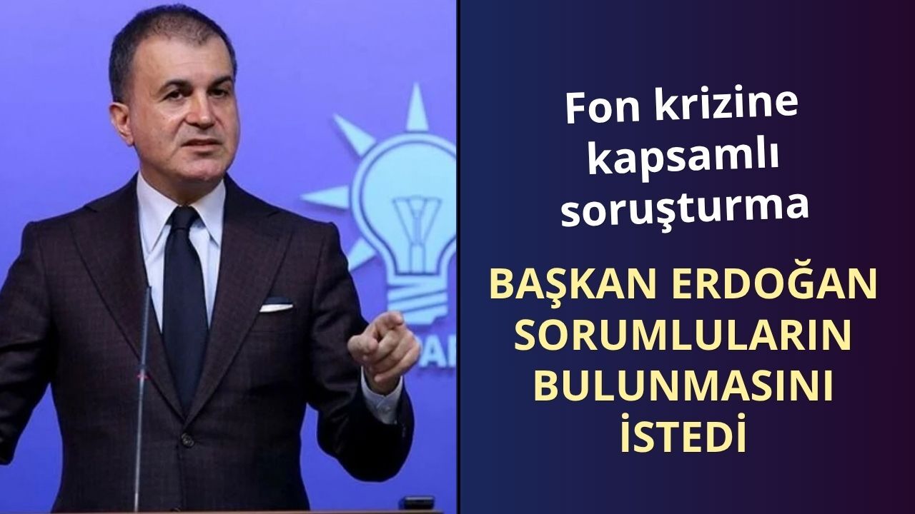 Ömer Çelik'ten fon krizi açıklaması