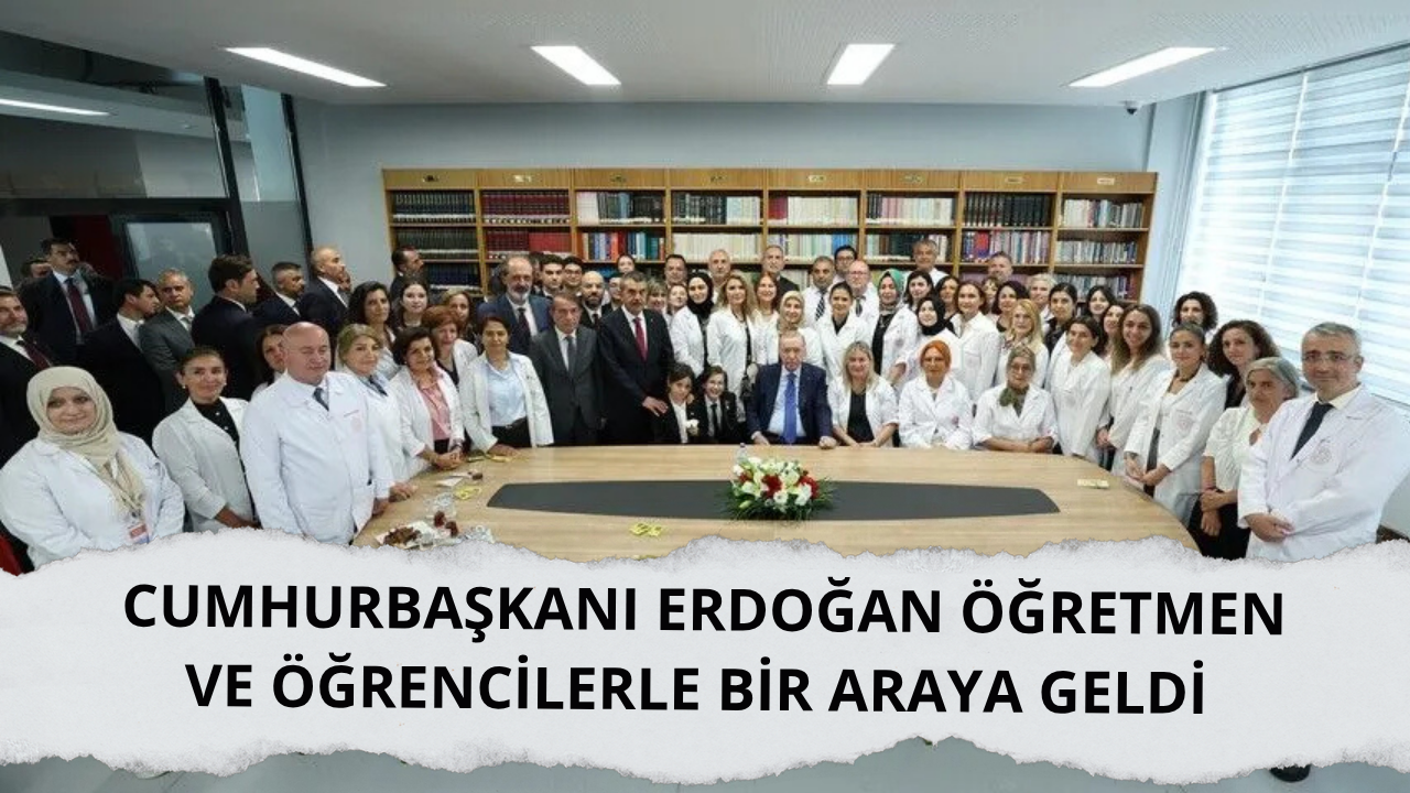 Erdoğan öğretmen ve öğrencilerle bir araya geldi