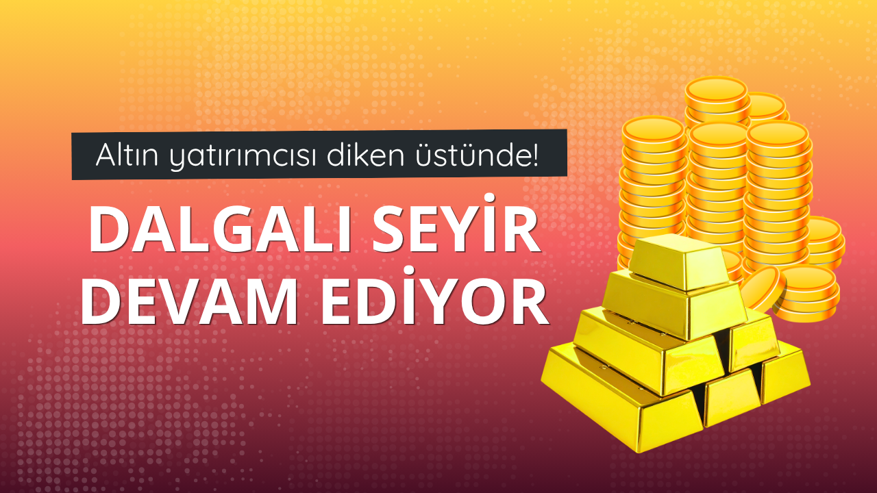 Altın güne yükselişle başladı