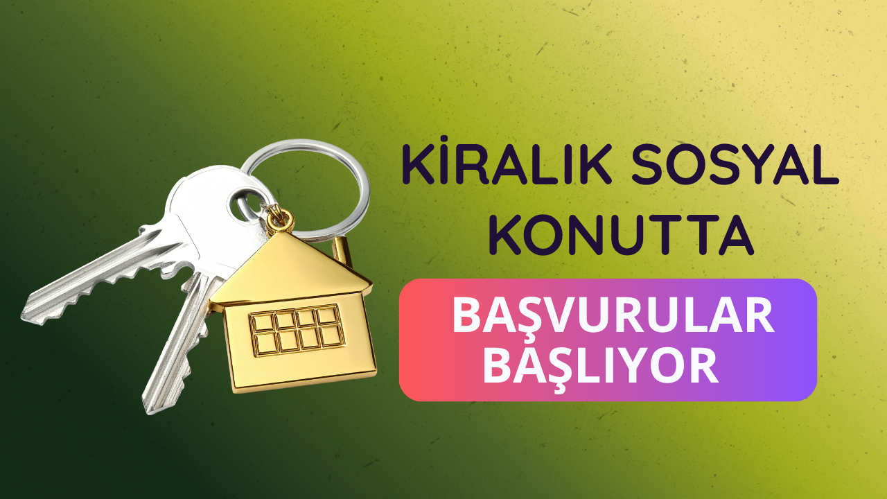 Kiralık sosyal konutta başvurular başlıyor