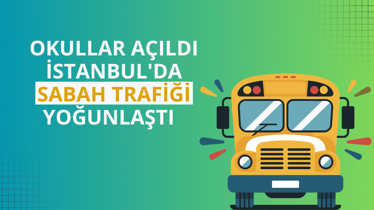 Okullar açıldı, İstanbul'da sabah trafiği yoğunlaştı