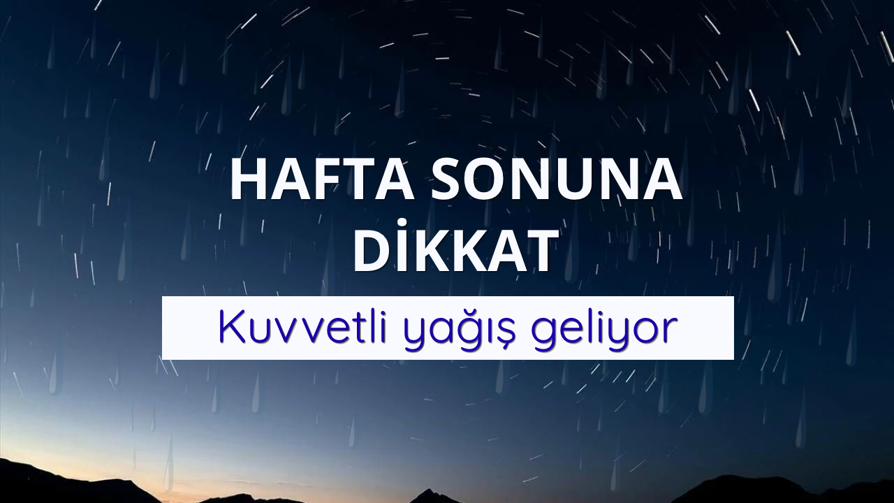Hafta sonu hava nasıl olacak?