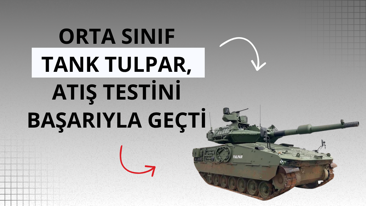 Orta sınıf tank TULPAR, atış testini başarıyla geçti