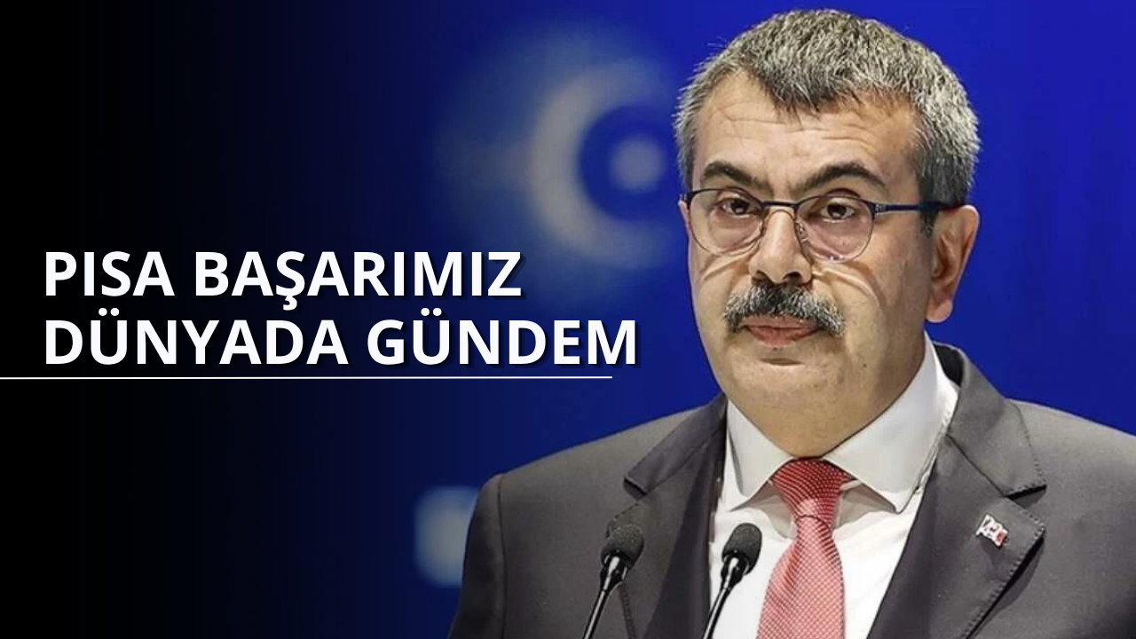 Bakan Tekin: PISA başarımız dünyada gündem
