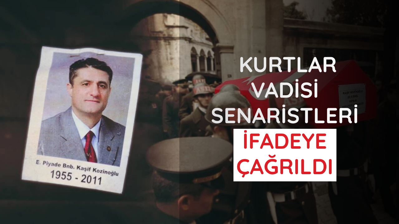 Kozinoğlu dosyasında sıcak gelişme: Kurtlar Vadisi senaristleri ifadeye çağrıldı