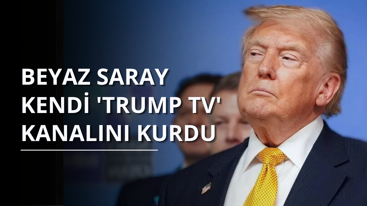 Beyaz Saray kendi 'Trump TV' kanalını kurdu