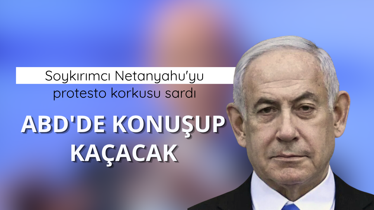 Soykırımcı Netanyahu'yu protesto korkusu sardı: ABD'de konuşup kaçacak