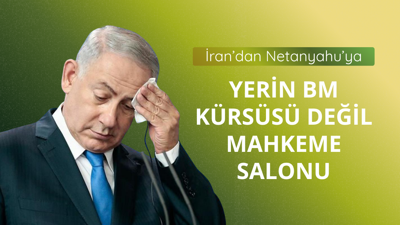 İran: Netanyahu, BM kürsüsünde değil mahkeme salonunda konuşmalı