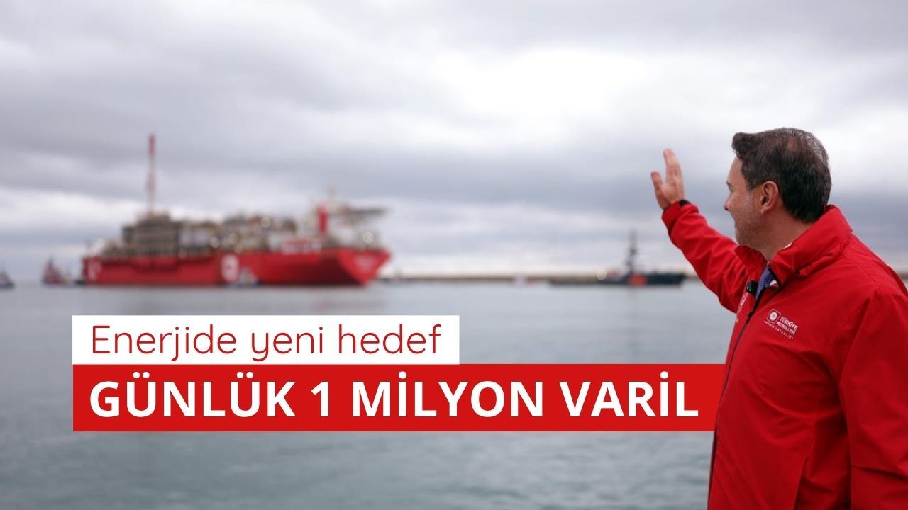 Enerjide hedef günlük 1 milyon varil