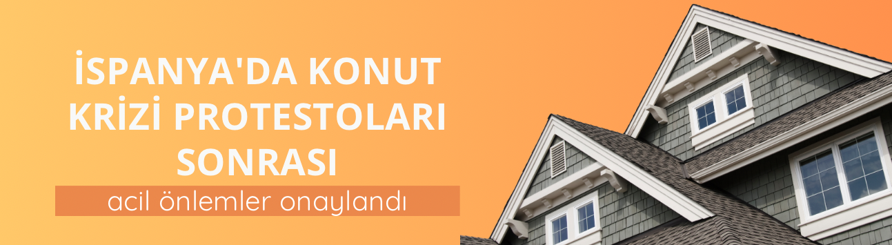 İspanya'da konut krizi protestoları sonrası acil önlemler onaylandı