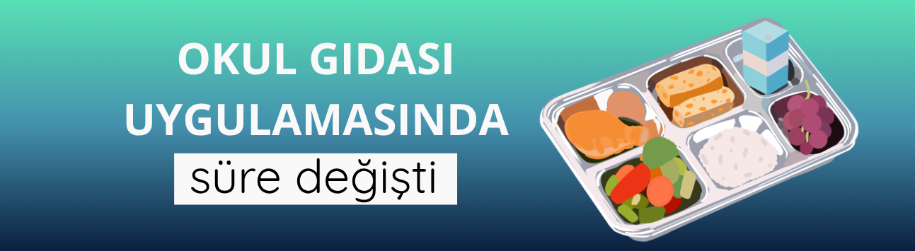 Okul Gıdası uygulamasında süre değişti