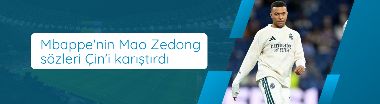 Mbappe'nin Mao Zedong sözleri Çin'i karıştırdı