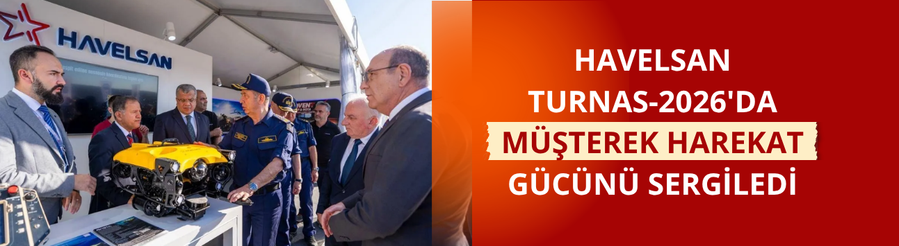 HAVELSAN, TURNAs-2026'da müşterek harekat gücünü sergiledi