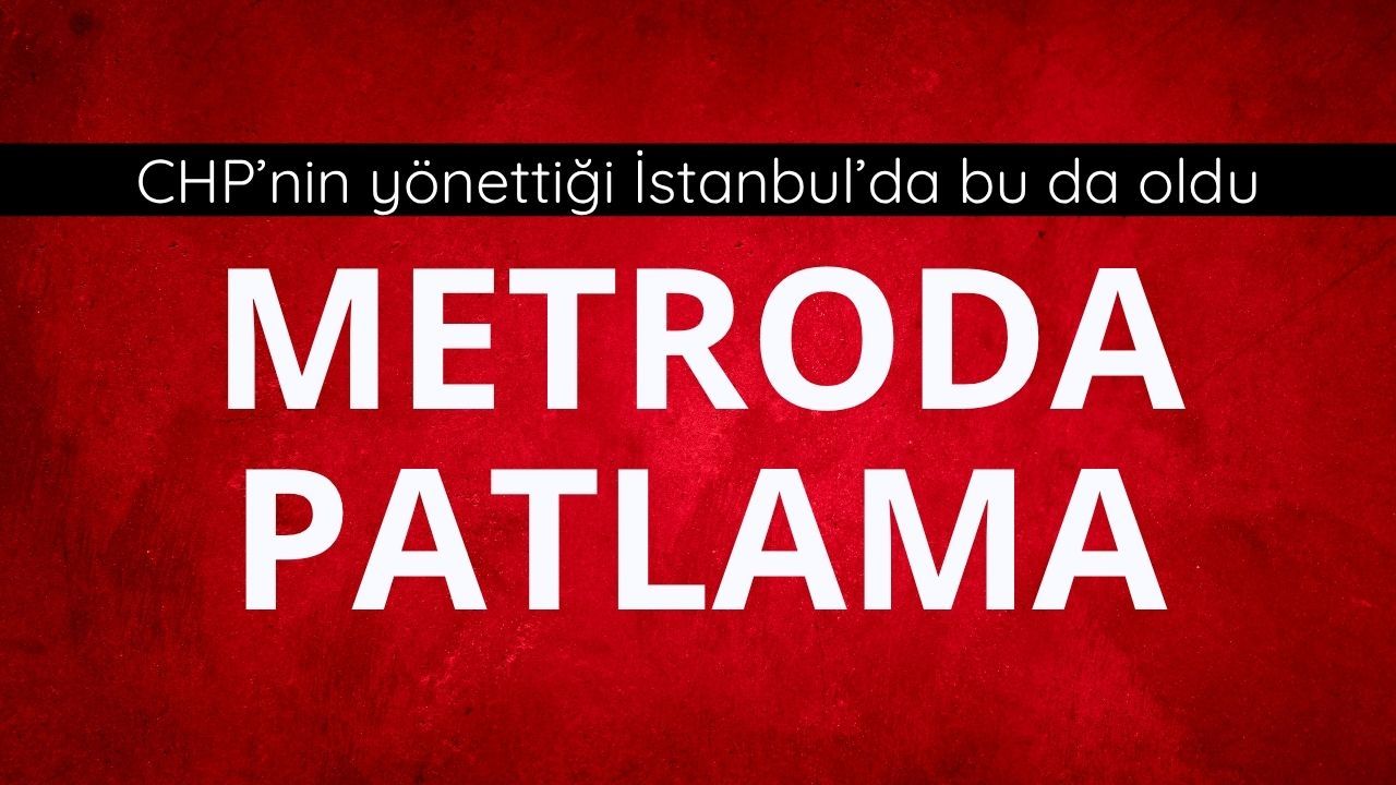 Çekmeköy Metrosu'nda patlama