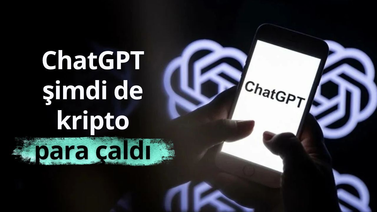 ChatGPT şimdi de kripto para çaldı