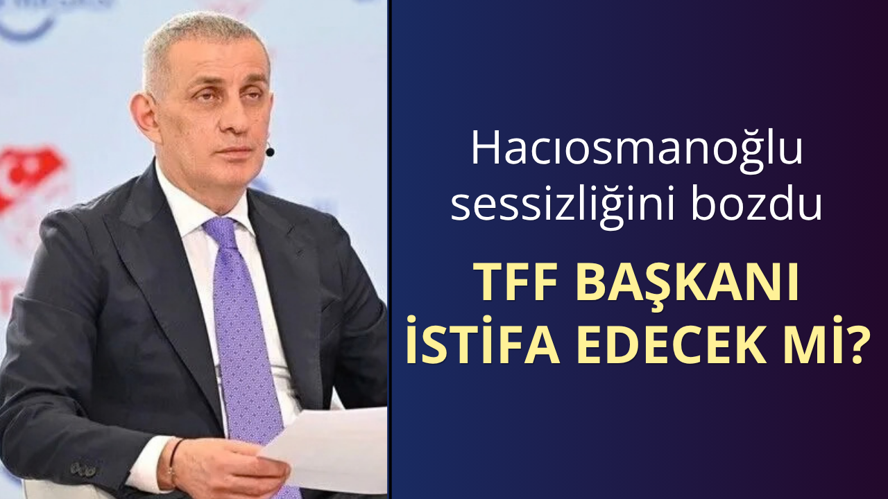 Hacıosmanoğlu'ndan istifa sorusuna yanıt!