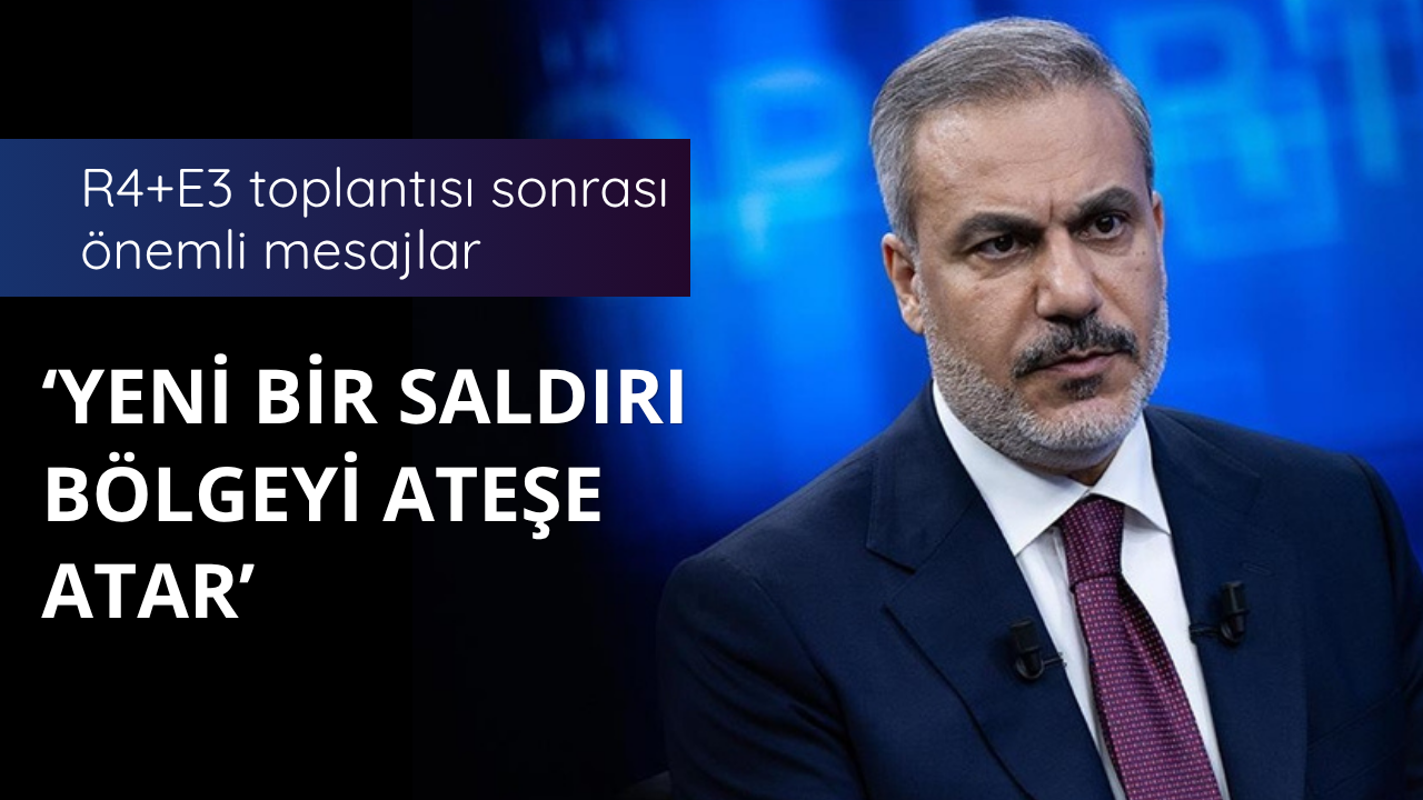 Bakan Fidan: İran'a yeni saldırı çatışmayı yaygınlaştırır