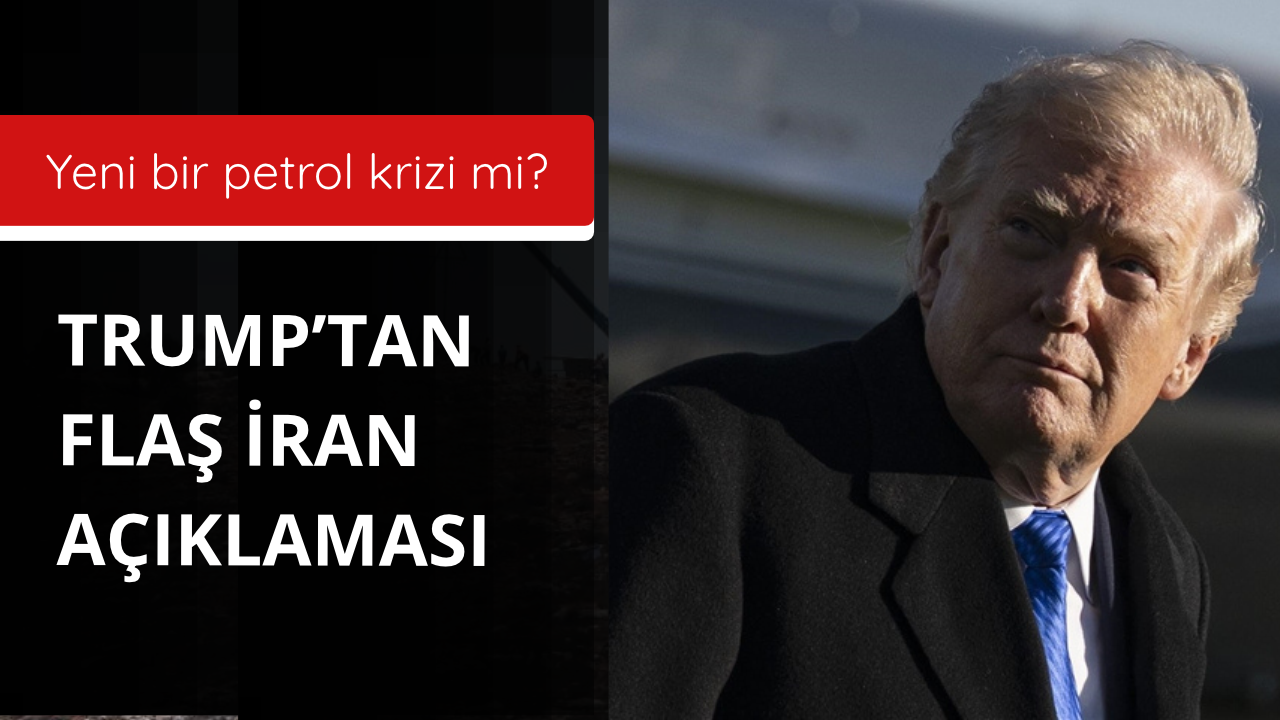 Yeni bir bir petrol krizi mi? Trump'tan İran mesajı