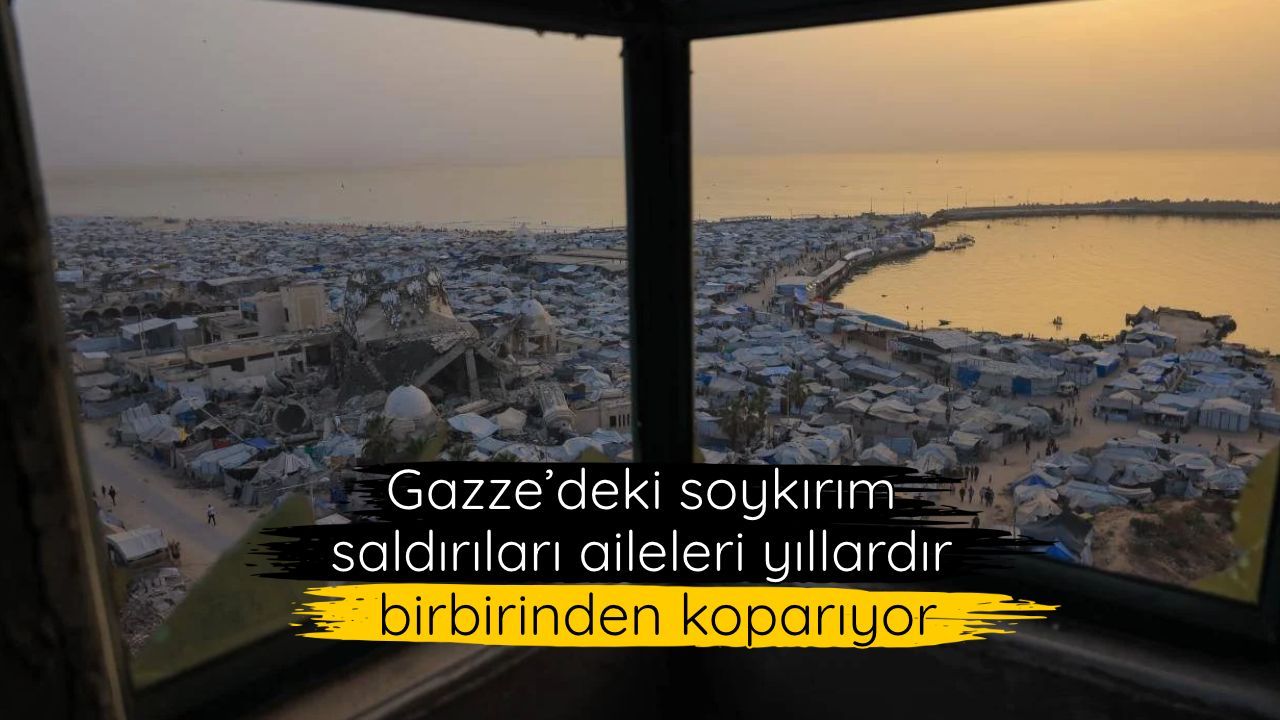 Gazze’deki soykırım saldırıları aileleri yıllardır birbirinden koparıyor