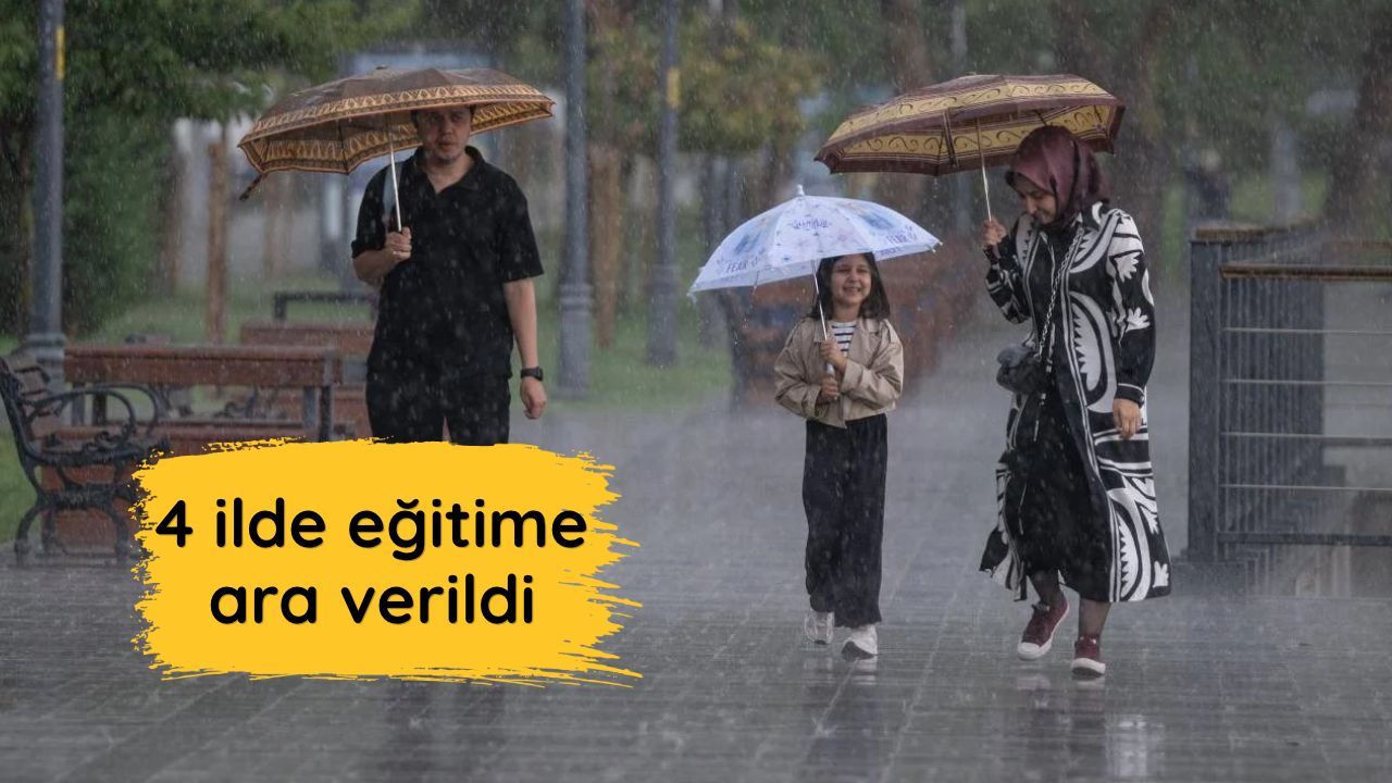 4 ilde eğitime ara verildi