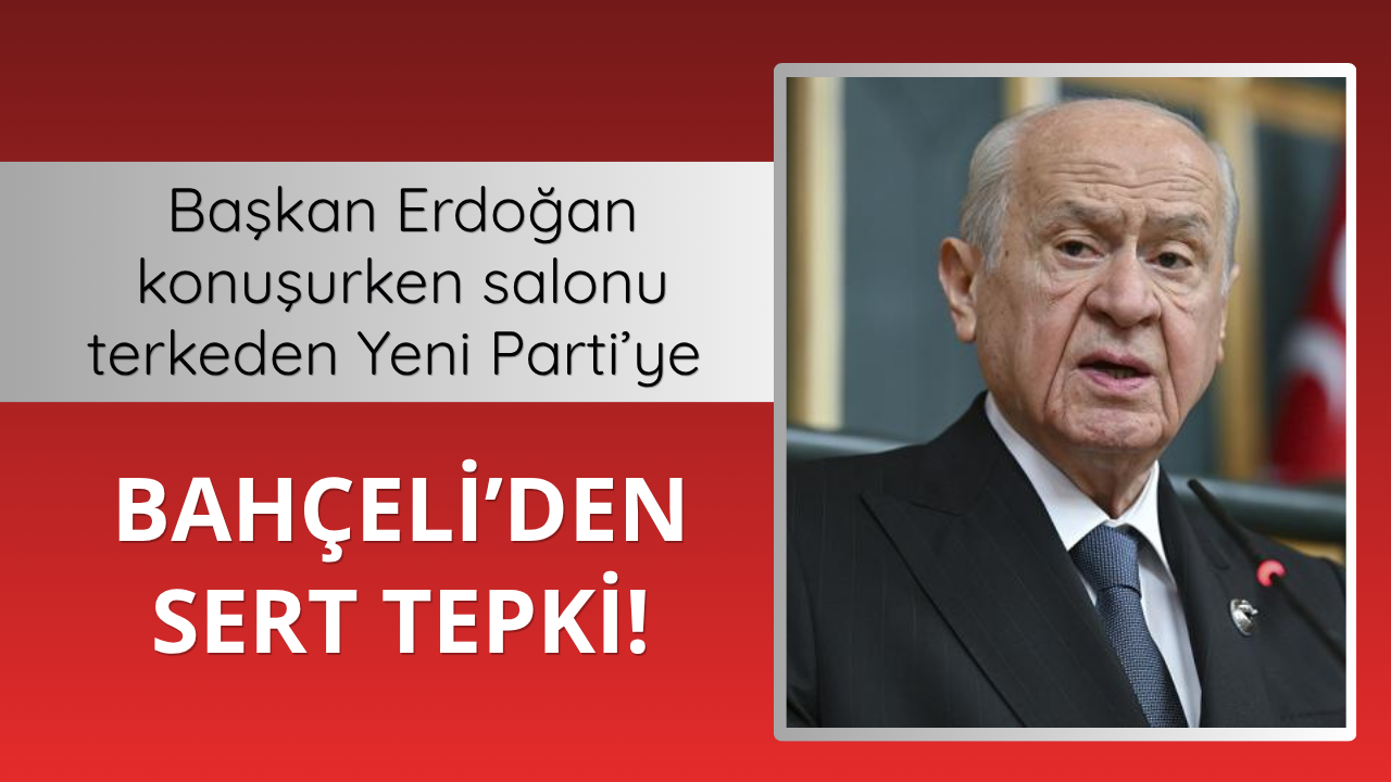 Bahçeli'den Yeni Parti'ye tepki
