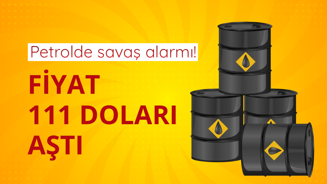 Petrol fiyatı arz endişeleriyle 111 doları aştı