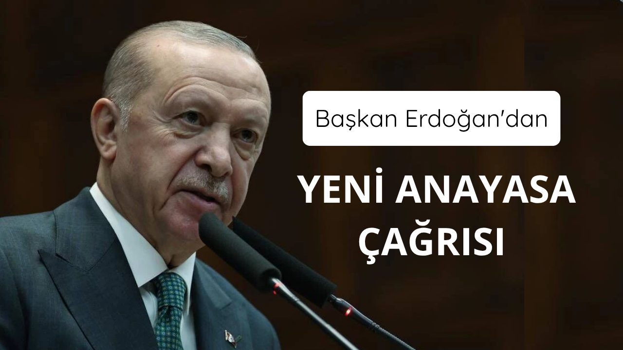 Başkan Erdoğan'dan yeni anayasa çağrısı