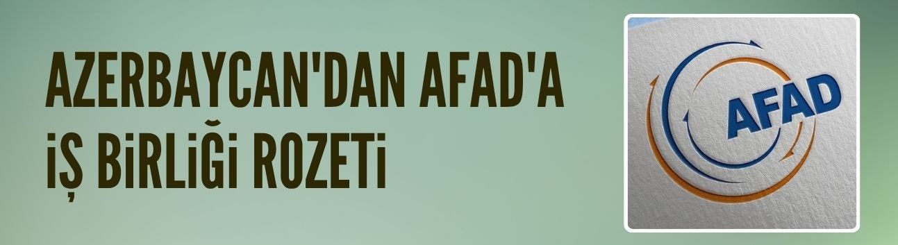 Azerbaycan'dan AFAD'a rozet