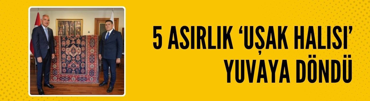5 asırlık Uşak halısı yuvaya döndü